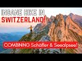 The best hikes in switzerland combining schfler ridge  seealpsee