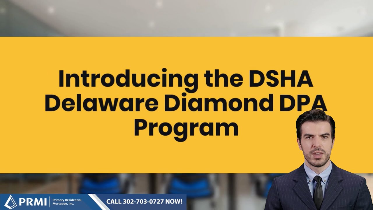 DSHA Delaware Diamond DPA Program Homeownership Assistance for