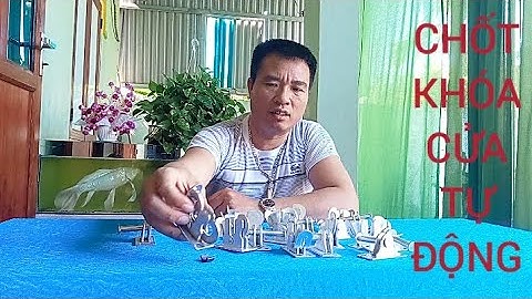 BỘ CHỐT CỬA TỰ ĐỘNG CHỐT KHÓA THÔNG MINH CHO MỌI GIA ĐÌNH MẪU NHƯ VIDEO 