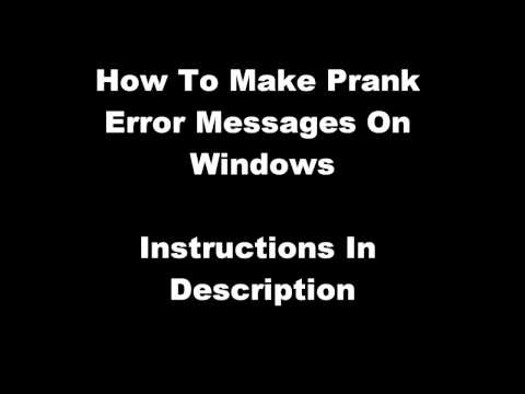 How To Make A Prank Error Message On Windows