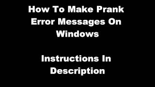 How To Make A Prank Error Message On Windows screenshot 4