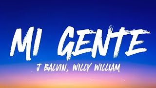 J Balvin, Willy Williams - Mi Gente (𝐋𝐞𝐭𝐫𝐚/𝐋𝐲𝐫𝐢𝐜𝐬)