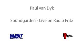 Paul van Dyk - &#39;Soundgarden&#39; Live @ Radio Fritz [12-07-00]