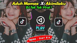 DJ ADUH MAMAE ADA GARIS BAJU HITAM BIKIN TERPANA x  AKIMILAKU  ♫  ORIGINAL REMIX TIK TOK TERBARU