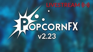 PopcornFX v2.23 highlights
