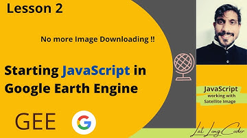 Google Earth Engine | JavaScript | Declaring Variable  | Image Loading |  Lesson 2 | For Beginners !