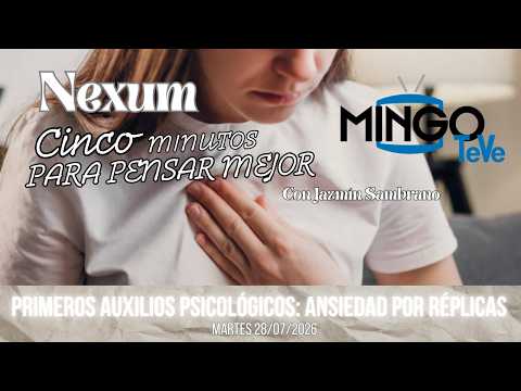 NEXUM: Five minutes to think better / PAP: Aftershock Anxiety / Tuesday, July 28, 2026