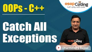 Catch All Exceptions | Try with Multiple Catch | Exception Handling | C++ | #oops  #Lecture64