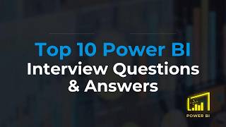 Top 10 Power BI Interview Questions &amp; Answers (Real-World Explained)