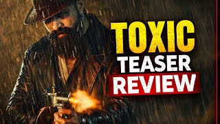 TOXIC Teaser Review 😯| Reviewwala