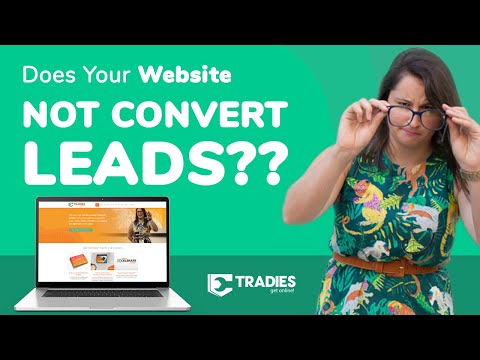 Why Your Website Isn't Converting. | Advice2Go For Aussie Tradies