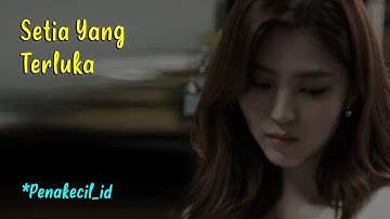 Setia Yang Terluka - Puisi Penakecil_id (Gilang Gemilang)