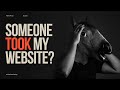 Someone took my website and i confronted him