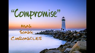 “Compromise” - Mini Song Chronicles #Compromise #EarlMillerMusic #MiniSongChronicles #EarlMiller
