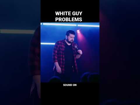 WHITE MAN PROBLEMS