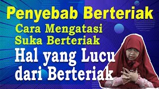 Kenapa Anak Suka Teriak  ( Berteriak )