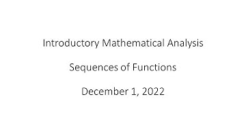 Introductory Mathematical Analysis - Sequences of Functions