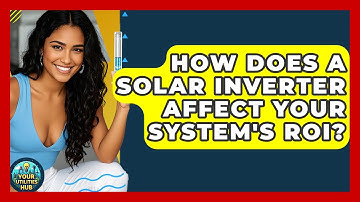 How Does A Solar Inverter Affect Your System