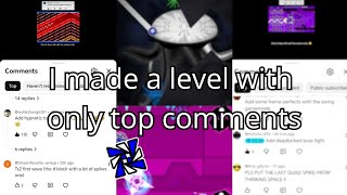I made a level with top comments (S1)  HakariGD