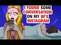 I Found Some Conversation on my BF&#39;S Instagram ! | My Animated Story