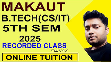 MAKAUT B.TECH 5TH SEM 2025 ONLINE TUITION | EASY NOTES | CALL @9875642353