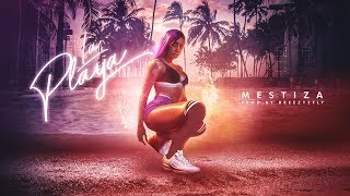 Mestiza - La Playa