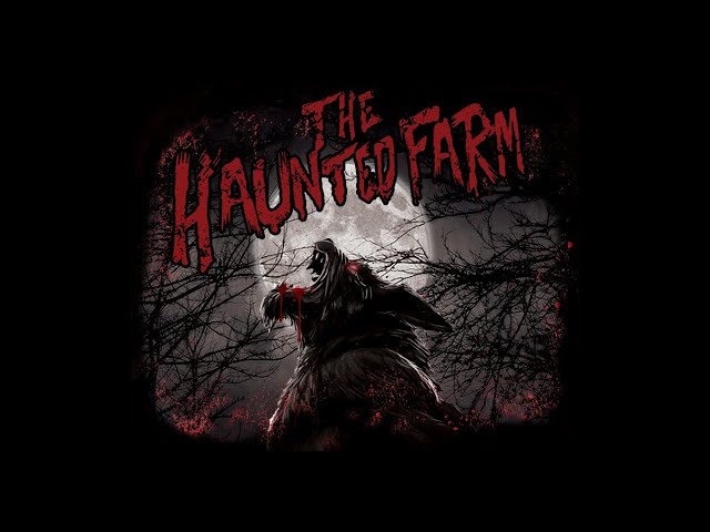 Don't Miss The 2022 Haunted Farm this Halloween!