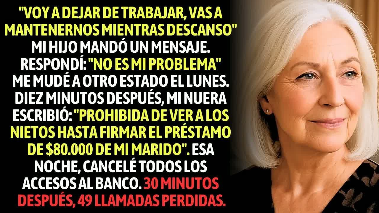 ＂Voy A Dejar De Trabajar Vas A Mantenernos Mientras Descanso＂ Mandó Mi Hijo Por Mensaje. Yo Respondí