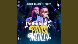 Unlimited Praise (Enyi ni Oluwa / You are lifter up / Omo Baba / Na You dey reign / You are...