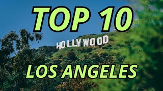 Top 10 Must-See Attractions in LOS ANGELES: Ultimate Travel Guide 2024