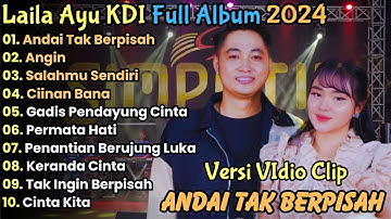 Angin - Andai Tak Berpisah - Laila Ayu KDi Full Album teebaru 2024 || Irwan Ft Laila Ayu | Simpatik