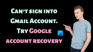 Can’t sign into Gmail Account? Try Google account recovery!