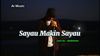 Sayau Makin Sayau - alexbennet