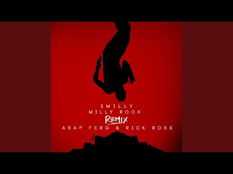 Milly Rock Remix (feat. ASAP Ferg & Rick Ross)