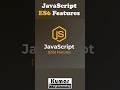 JavaScript ES6 Features