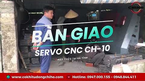 Bàn giao máy bẻ đai CNC Servo CH-10 về Hà Tĩnh - Cận cảnh bẻ đai lớn 500x200mm