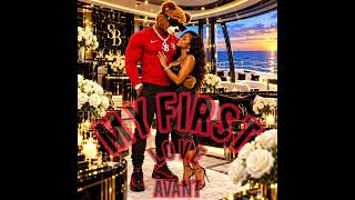 Sheezy Baby Music Presents: Avant feat. KeKe Wyatt - My First Love (Interpolation)