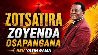 Zotsatila zoyenda osapangana||rev Yasin Gama 