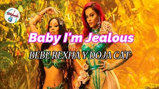 Baby I&#39;m Jealous - Bebe Rexha y Doja cat traducido español