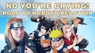 NO YOURE CRYING | Road of Naruto Reaction