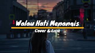 WALAU HATI MENANGIS - PANCE PONDAAG COVER  LIRIK TAMI AULIA