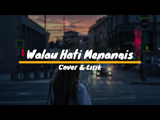 WALAU HATI MENANGIS - PANCE PONDAAG COVER +LIRIK TAMI AULIA class=