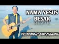 Nama yesus besar  joy marolop simanullang official music