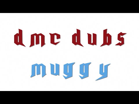 DMC Dubs: Muggy