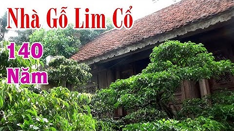 Bán Nhà Gỗ Lim 5 Gian Cổ 140 Năm Tuổi