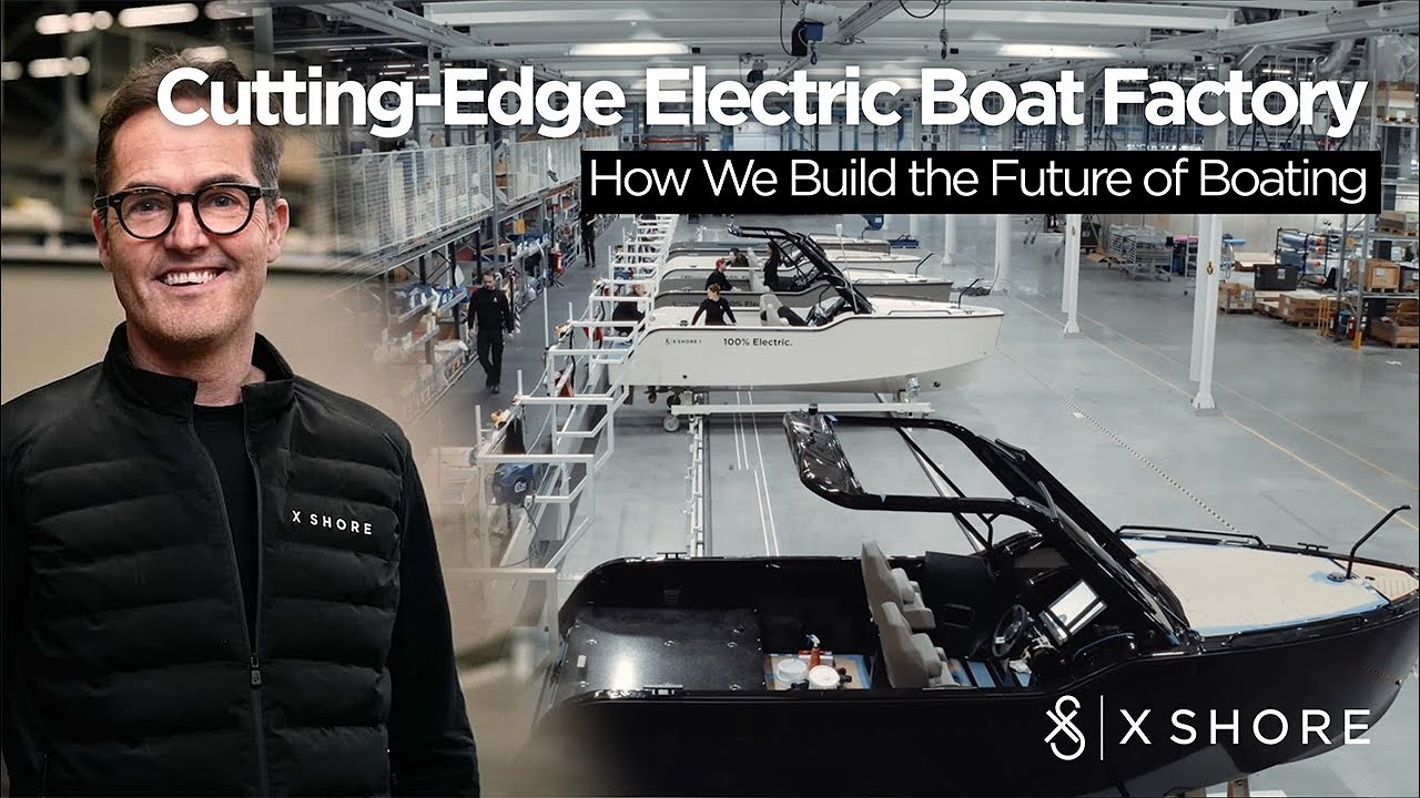 Most Modern Boat Factory in the World? A closer look at the X Shore Electric Boat Factory