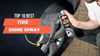Top 10 Best Tire Shine Spray