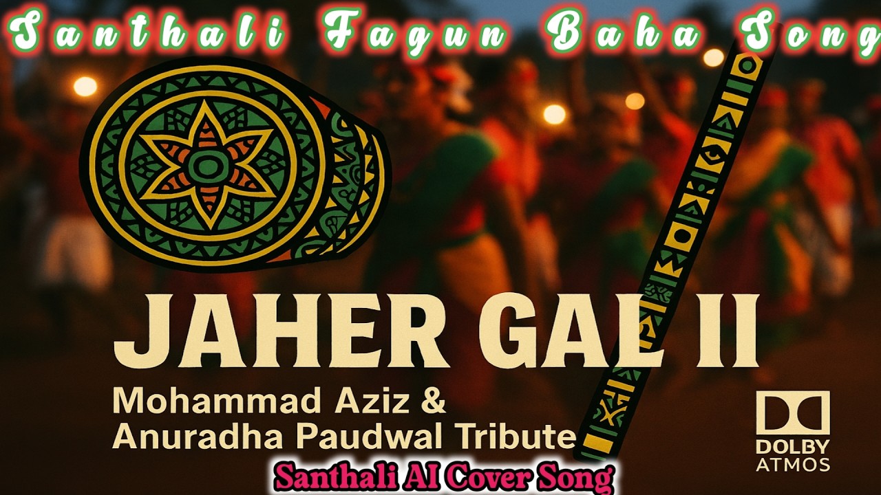 JAHER GAL II | 🎀New Santali Baha Song 2026 |🎉Ai Cover Song | Baha Porob Special Tribute