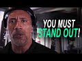 YOU MUST STAND OUT! - Motivational Speech [POWERFUL]