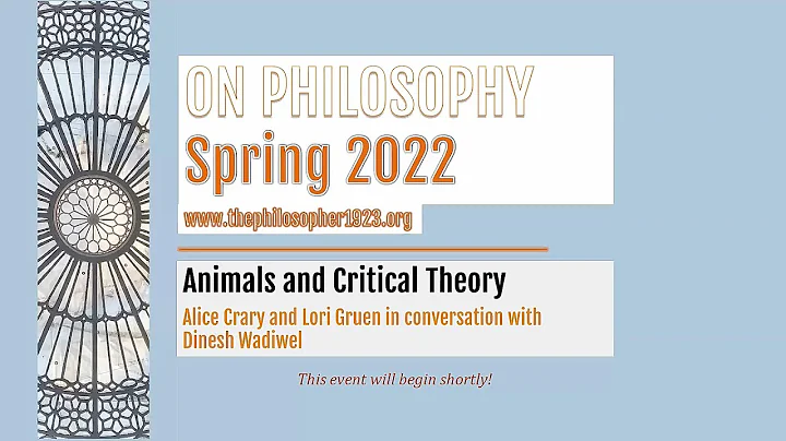 "Animals and Critical Theory": Alice Crary and Lor...